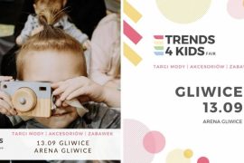 Trends 4 Kids po raz czwarty w Gliwicach!
